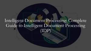 Intelligent Document Processing