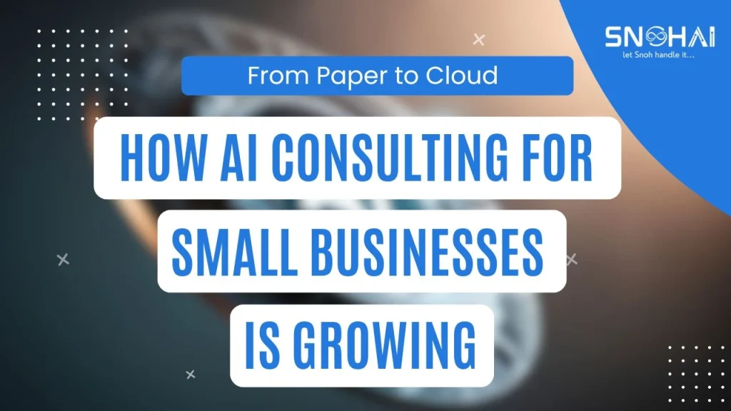 How AI consulting for small businesses is growing