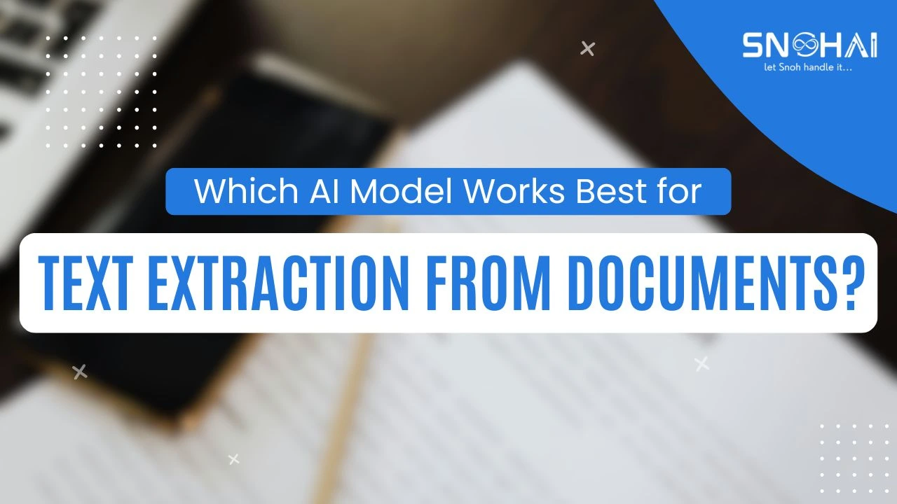 Best AI Models for Text Extraction from Documents | SnohAI