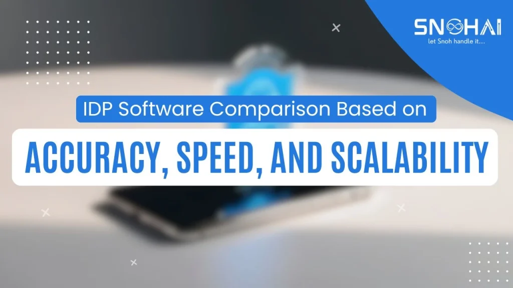 IDP Software Comparison Based on Accuracy, Speed, and Scalability