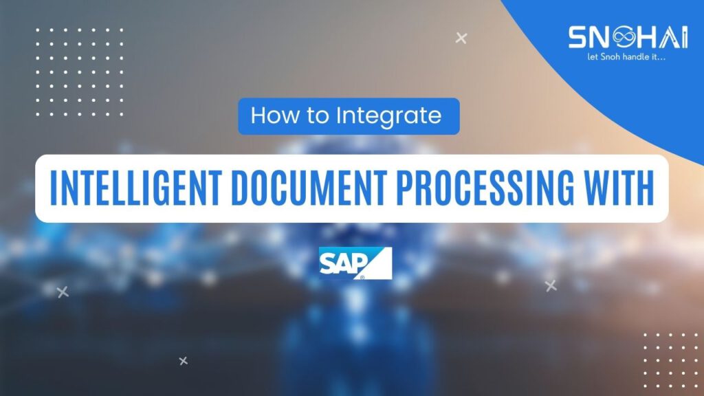 How to Integrate Intelligent Document Processing with SAP