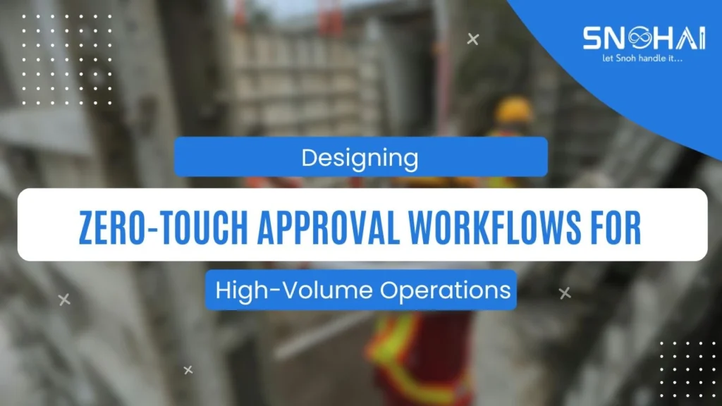 Designing Zero-Touch Approval Workflows for High-Volume Operations