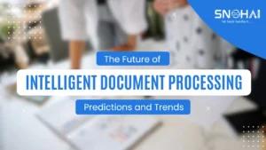 Intelligent Document Processing: Predictions and trends