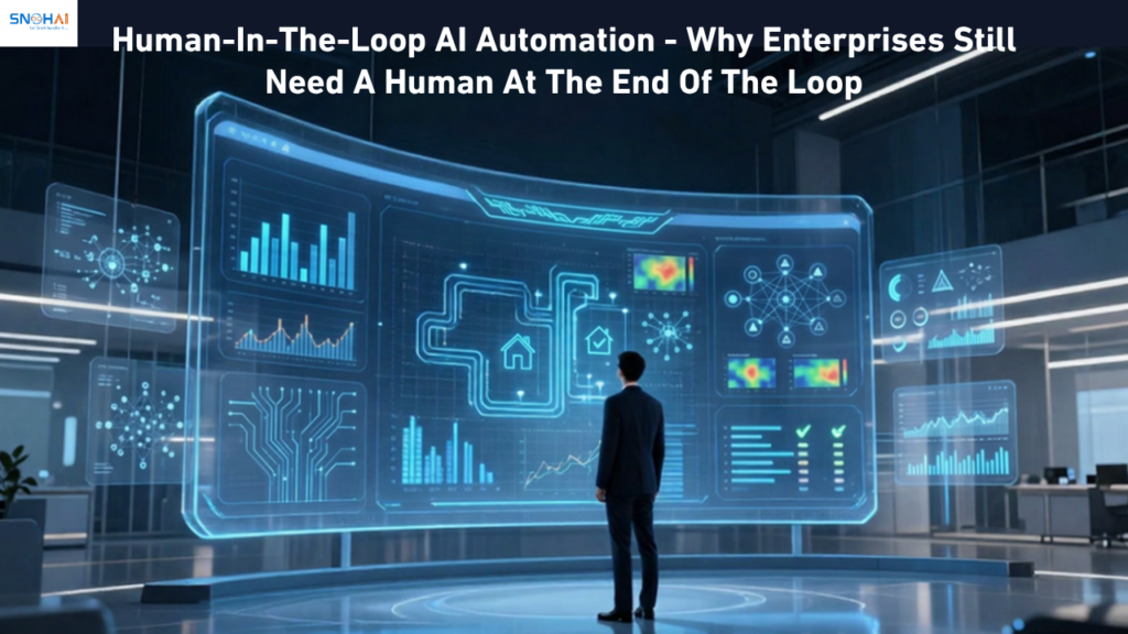 Human-In-The-Loop AI Automation: 7 Powerful Reasons Enterprises Still Need Human Oversight
