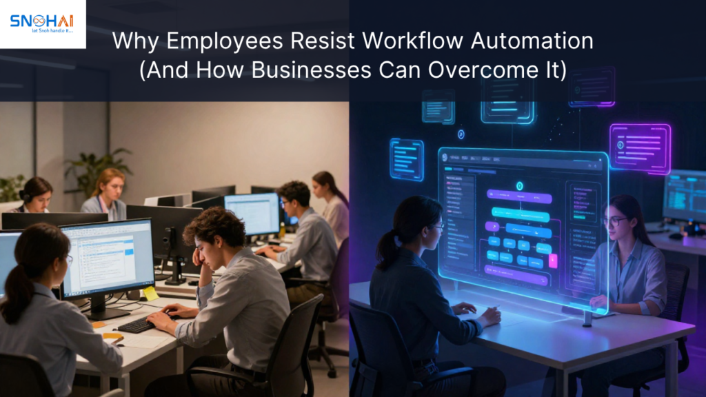 Why Employees Are Reticent to Workflow Automation (and What Businesses Can Do about it)