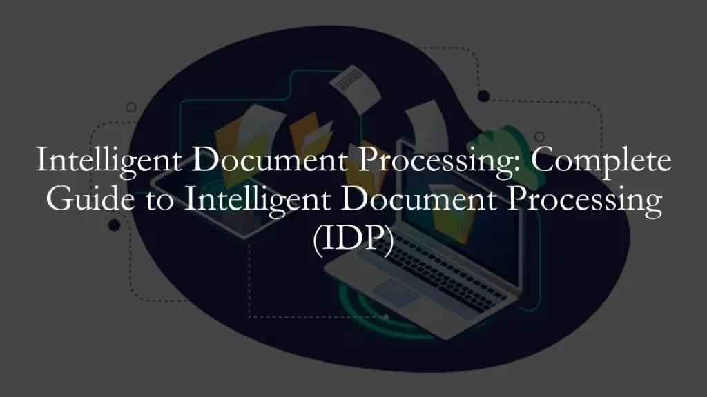 Intelligent Document Processing