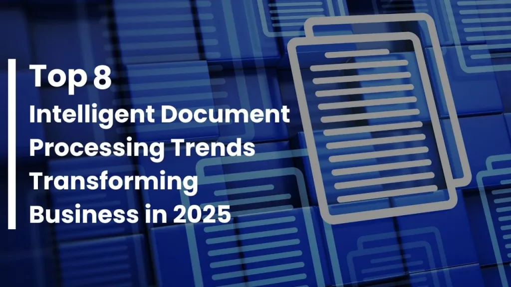 Intelligent document processing trends