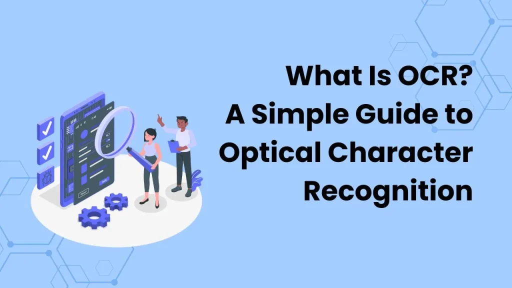 What is OCR? Optical Character Recognition
